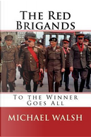 The Red Brigands by Michael Walsh