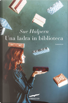 Una ladra in biblioteca by Sue Halpern