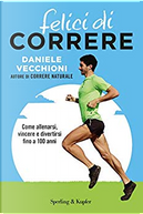 Felici di correre by Daniele Vecchioni