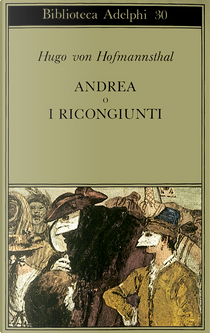 Andrea o I ricongiunti by Hugo von Hofmannsthal