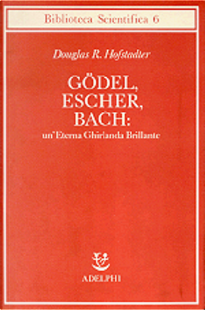 Godel, Escher, Bach: un'eterna ghirlanda brillante by Douglas R. Hofstadter