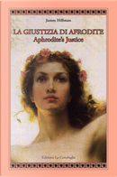 La giustizia di Afrodite - Aphrodite's Justice by James Hillman