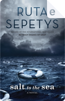 Salt to the Sea by Ruta Sepetys