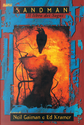Sandman by B. W. Clough, Barbara Hambly, Caitlin R. Kiernan, Colin Greenland, Delia Sherman, Frank McConnell, Gene Wolfe, George Alec Effinger, John M. Ford, Karen Haber, Lawrence Schimel, Lisa Goldstein, Mark Kreighbaum, Nancy A. Collins, Robert Rodi, Steven Brust, Susanna Clarke, Tad Williams, Tori Amos, Will Shetterly Sandman by B. W. Clough, Barbara Hambly, Caitlin R. Kiernan, Colin Greenland, Delia Sherman, Frank McConnell, Gene Wolfe, George Alec Effinger, John M. Ford, Karen Haber, Lawrence Schimel, Lisa Goldstein, Mark Kreighbaum, Nancy A. Collins, Robert Rodi, Steven Brust, Susanna Clarke, Tad Williams, Tori Amos, Will Shetterly