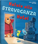 Natale allo Stravaganza Hotel by Tony Neal, Tracey Corderoy