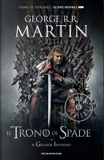 Il trono di spade. Libro primo delle Cronache del ghiaccio e del fuoco. by George R.R. Martin