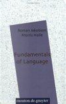 Fundamentals of Language by Moris Halle, Roman Jakobson