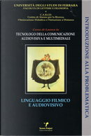 Linguaggio filmico e audiovisivo by Giovanni Ganino