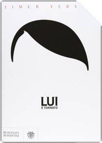 Lui è tornato by Timur Vermes