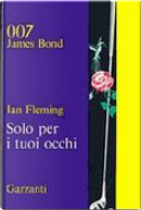 Solo per i tuoi occhi by Ian Fleming