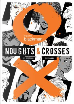 Noughts & Crosses Graphic Novel by Malorie Blackman