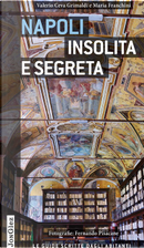 Napoli insolita e segreta by Maria Franchini, Valerio Ceva Grimaldi