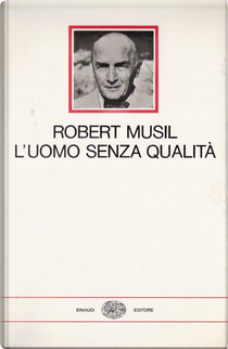 L'uomo senza qualità by Robert Musil