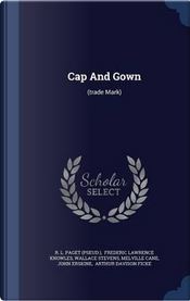 Cap and Gown by Wallace Stevens