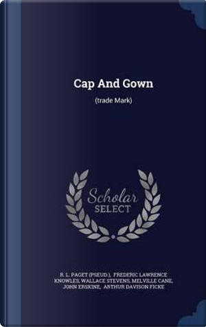 Cap and Gown by Wallace Stevens