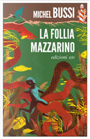La Follia Mazzarino by Michel Bussi