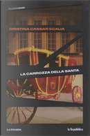 La carrozza della Santa by Cristina Cassar Scalia