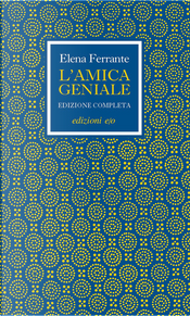L'amica geniale by Elena Ferrante