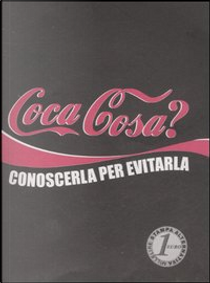 Coca cosa? by AA. VV.