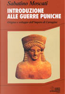 Introduzione alle guerre puniche by Sabatino Moscati
