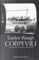 Corpi vili by Evelyn Waugh