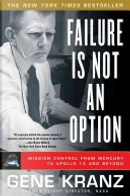 Failure Is Not an Option by Gene Kranz