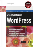 Crea il tuo blog con WordPress by Tiziano Fogliata