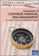 Introduzione al corporate financial risk management. Una chiave di lettura finanziaria per il board by Cesare Conti