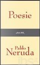 Poesie (1924-1964) by Pablo Neruda