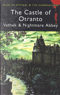 The Castle of Otranto by Horace Walpole, Thomas Love Peacock, William Beckford