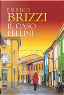 Il caso Fellini by Enrico Brizzi