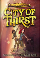 City of Thirst by Carrie Ryan, John Parke Davis