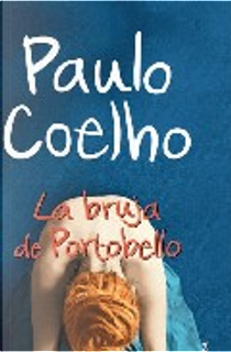 LA BRUJA DE PORTOBELLO by Paulo Coelho