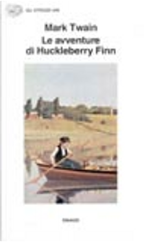 Le avventure di Huckleberry Finn by Mark Twain