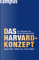 Das Harvard-Konzept by Bruce M. Patton, Roger Fisher, William Ury