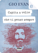 Capita a volte che ti penso sempre by Gio Evan