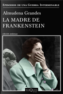 La madre de Frankenstein by Almudena Grandes