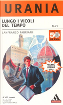 Lungo i vicoli del tempo by Lanfranco Fabriani