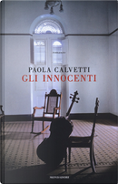 Gli innocenti by Paola Calvetti