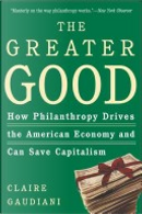 The Greater Good by Claire Gaudiani