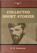 Collected Short Stories by D. H. Lawrence