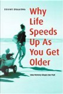 Why Life Speeds Up As You Get Older by Douwe Draaisma
