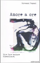 Amore a ore by Giovanni Bogani