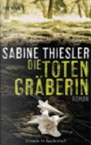 Die Totengräberin by Sabine Thiesler