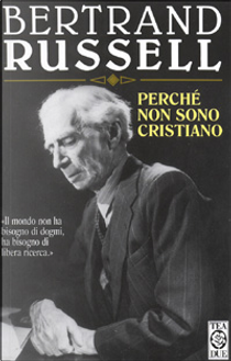 Perché non sono cristiano by Bertrand Russell