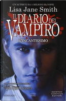 L'incantesimo. Il diario del vampiro by Lisa Jane Smith