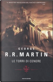 Le torri di cenere by George R.R. Martin