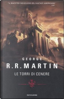 Le torri di cenere by George R.R. Martin