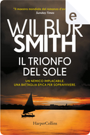 Il trionfo del sole by Wilbur Smith
