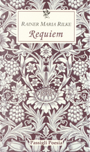 Requiem by Rainer Maria Rilke